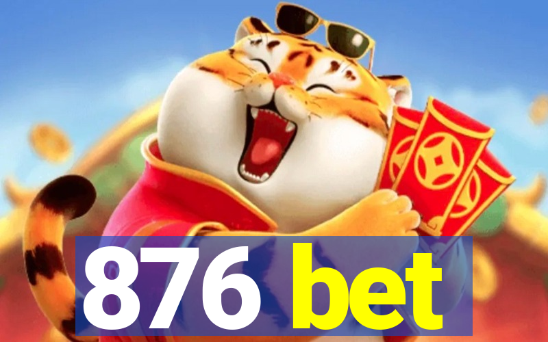 876 bet